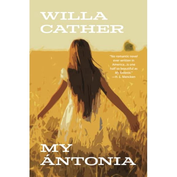 Pre-Owned My Ántonia (Warbler Classics Annotated Edition) (Paperback) 195724075X 9781957240756