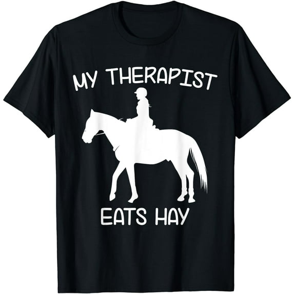 My therapist eats hay | Funny Horses T-Shirt