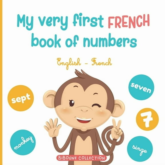 My very first French book of numbers: Let's get counting in English and French