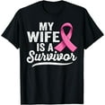 thumbnail image 1 of My wife is a survivor of Support Breast Cancer Awareness T-Shirt, 1 of 4