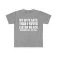 thumbnail image 1 of My wife says I never listen Unisex T-shirt S-3XL Valentine's day husband, 1 of 2