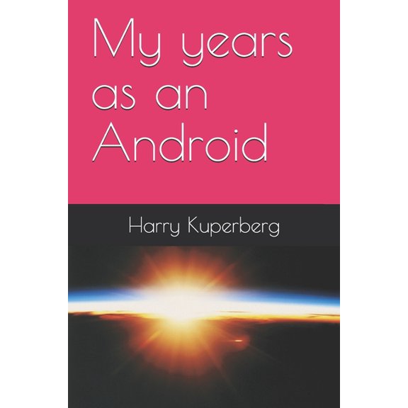My years as an Android (Paperback)