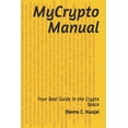 thumbnail image 1 of MyCrypto Manual: Your Best Guide in the Crypto Space, (Paperback), 1 of 1