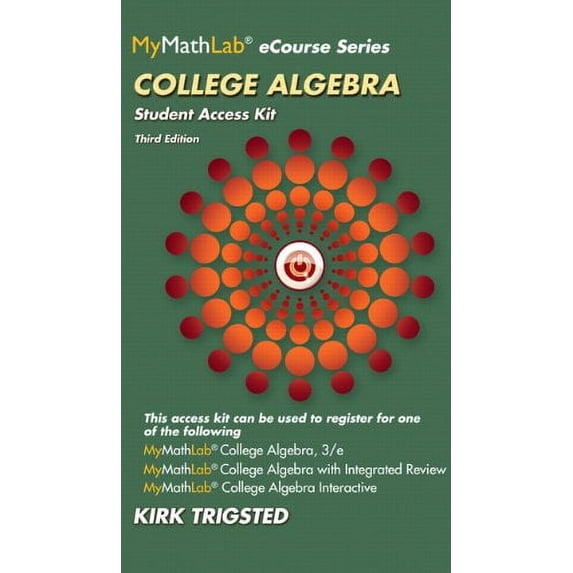 College Algebra Mymathlab Mymathlab for Trigsted College Algebra Access Kit - Walmart.com