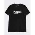 thumbnail image 1 of MyMoodTee Nope, Graphic Cotton T-shirt, 1 of 1