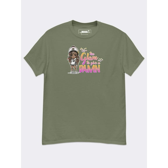 MyMoodTee Too Glam Classic Tee - Soft 100% Cotton Unisex Graphic T-Shirt, Inner Fire Inspiration, Sassy Style