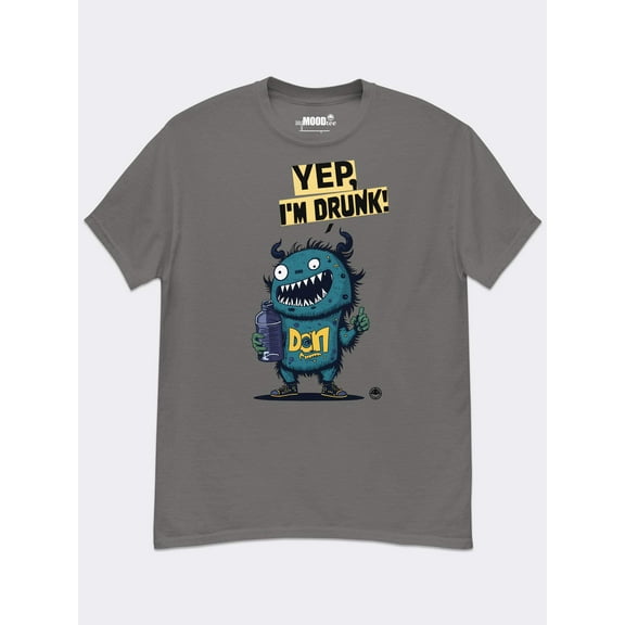 Yep, I'm Drunk - Funny Graphic Tee – Sarcastic Party Shirt for Beer Lovers Night Owls
