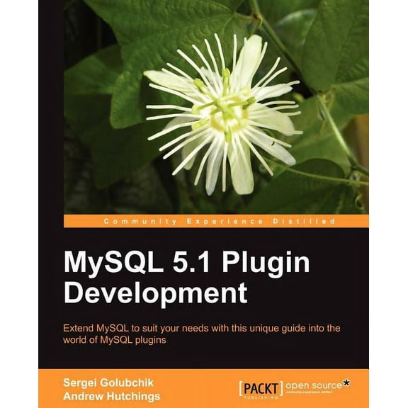 MySQL 5.1 Plugin Development (Paperback)