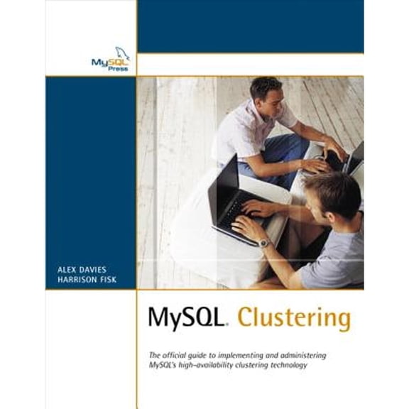 Pre-Owned MySQL Clustering (Paperback) 0672328550 9780672328558