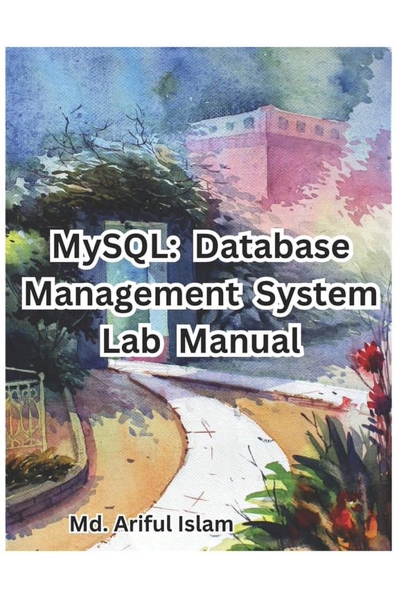 MySQL: Database Management System Lab Manual, (Paperback)