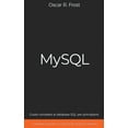 thumbnail image 1 of MySQL: Guida Completa ai Database SQL per Principianti. Contiene Esempi di Codice ed Esercizi Pratici., (Paperback), 1 of 1