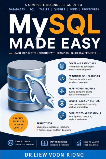 MySQL Made Easy: Learn Database Design, SQL Queries, Joins, Stored Procedures, Transactions, Security, Performance Tunin, (Paperback)