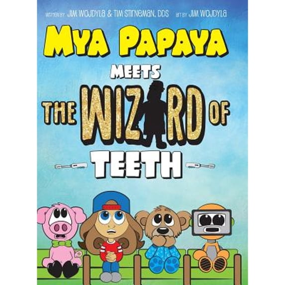 Pre-Owned Mya Papaya Meets the Wizard of Teeth (Hardcover) 9781480865280