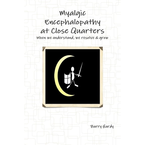 Myalgic Encephalopathy At Close Quarters, (Paperback)
