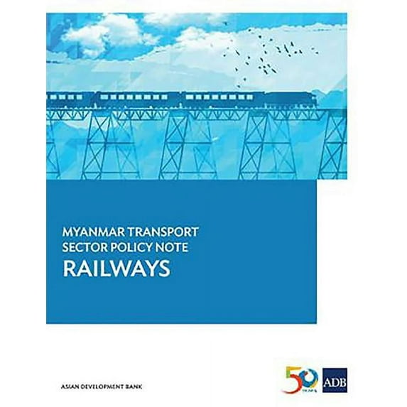 Myanmar Transport Sector Policy Note: Railways (Paperback)