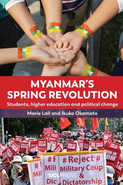 Myanmar's Spring Revolution: Students, Higher Education and Political Change, (Hardcover)