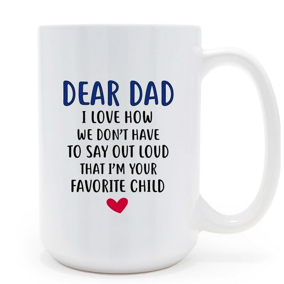 Mycheny Funny Dad Coffee Mug - Dear Dad, I'm Your Favorite Child 15 Ounce Ceramic Coffee Mug - Birthday, Father's Day, Christmas Gift for Dad, Papa, and Father, Humorous Dad's Mug