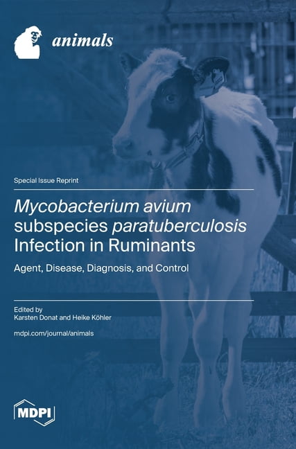 Mycobacterium avium subspecies paratuberculosis Infection in Ruminants: Agent, Disease, Diagnosis, and Control, (Hardcover)