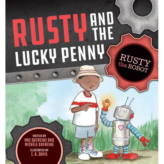 Mycodables Rusty the Robot Set One Rusty and the Lucky Penny, (Paperback)