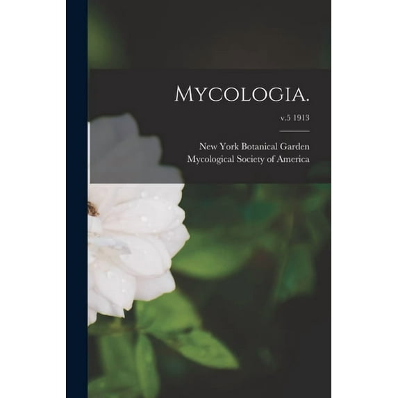 Mycologia.; v.5 1913 (Paperback)