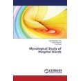 thumbnail image 1 of Mycological Study of Hospital Wards (Paperback), 1 of 1