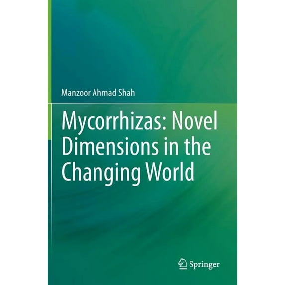 Mycorrhizas: Novel Dimensions in the Changing World, (Hardcover)