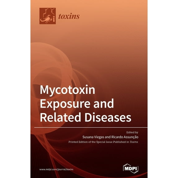 Mycotoxin Exposure and Related Diseases, (Hardcover)