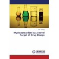thumbnail image 1 of Myeloperoxidase As a Novel Target of Drug Design (Paperback), 1 of 1