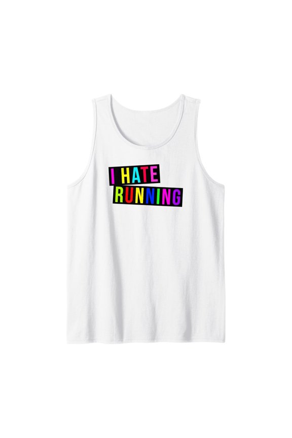 Myfuntees I Hate Running Tank Top Size S-3XL
