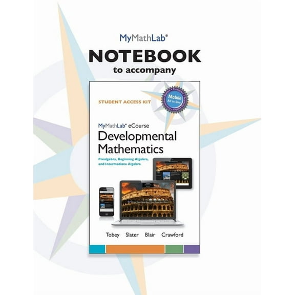 Mylab Math Notebook for Developmental Mathematics: Prealgebra, Beginning Algebra, and Intermediate Algebra, (Paperback)
