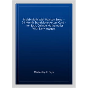 Mylab Math with Pearson Etext -- 24 Month Standalone Access Card -- For Basic College Mathematics with Early Integers (Other)