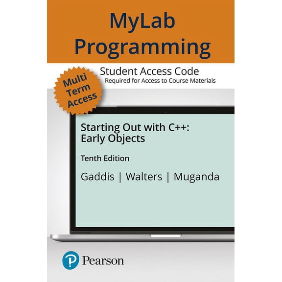 Starting Out with C++: Early Objects -- MyLab Programming with Pearson eText