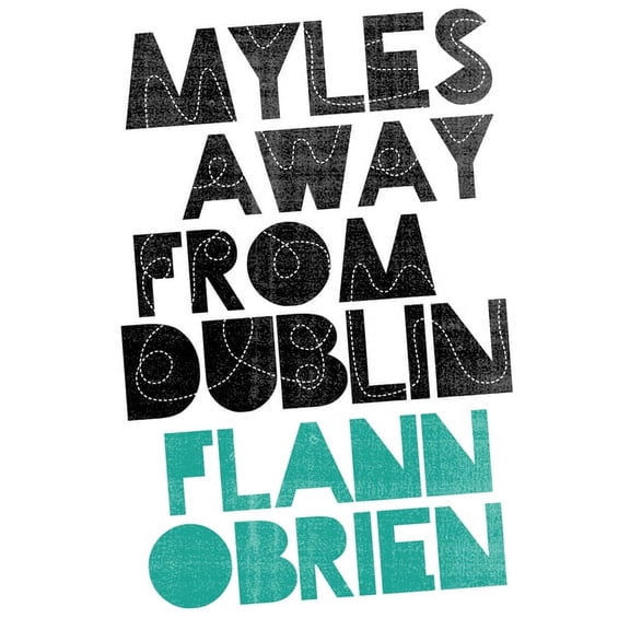 Myles Away from Dublin, (Paperback)