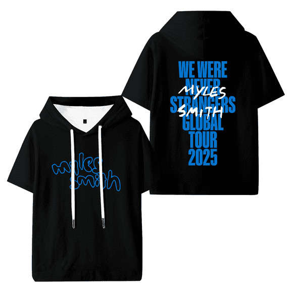 Myles Smith We Were Never Strangers Tour 2025 Hooded T-shirt Women Men Fashion Short Sleeve Tee