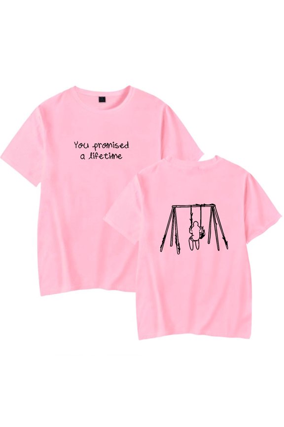 You Promised A Lifetime Short Sleeve Tee Unisex Crewneck Fashion T-shirt