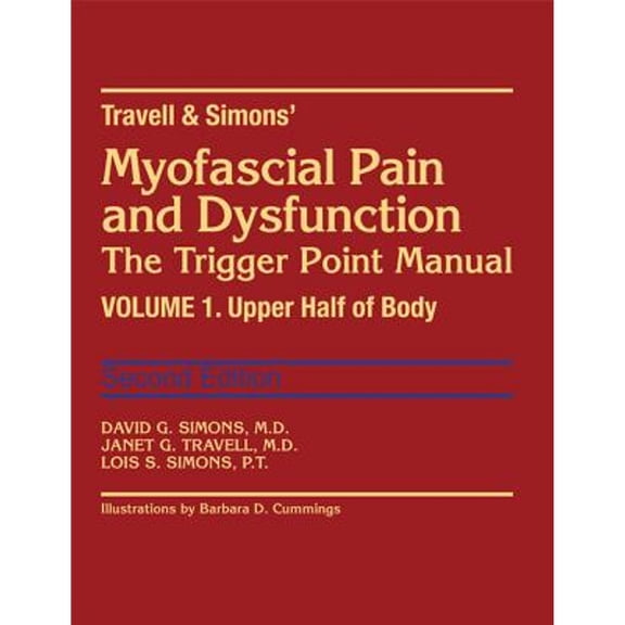 Pre-Owned Myofascial Pain and Dysfunction: The Trigger Point Manual, Vol. 1 - Upper Half of Body (Hardcover) 0683083635 9780683083637