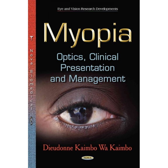 Myopia : Optics, Clinical Presentation and Management