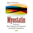 thumbnail image 1 of Myostatin : Structure, Role in Muscle Development and Health Implications, 1 of 1