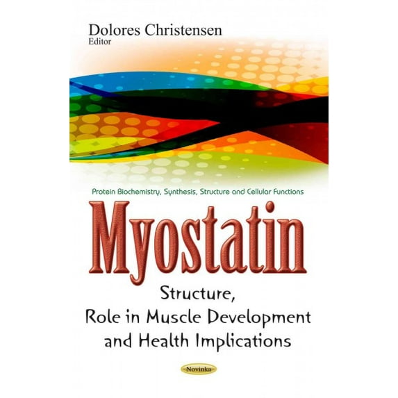 Myostatin : Structure, Role in Muscle Development and Health Implications