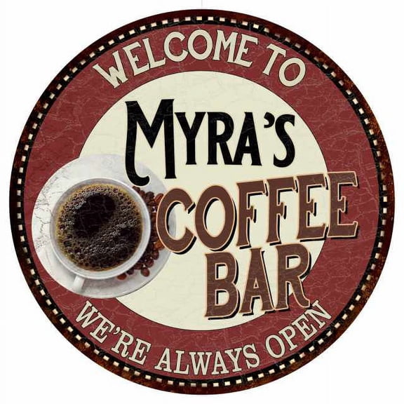 Myra's Coffee Bar Round Metal Sign Kitchen Room Wall Dcor 200120041387
