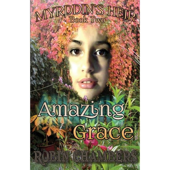 Myrddin's Heir Myrddin's Heir: Amazing Grace, Book 2, (Paperback)