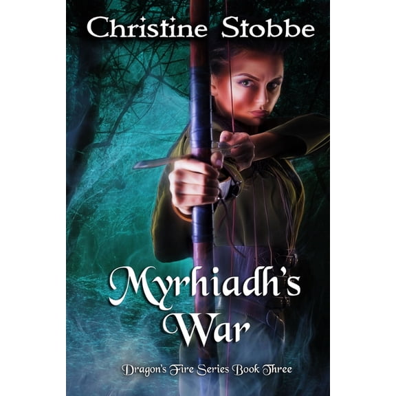 Dragon's Fire Myrhiadh's War, Book 3, (Paperback)