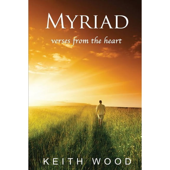 Myriad: Verses from the Heart (Paperback)