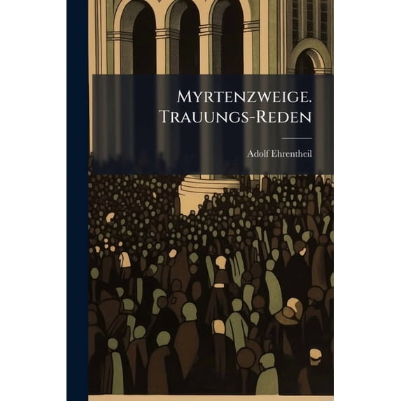 Myrtenzweige. Trauungs-Reden (Paperback)