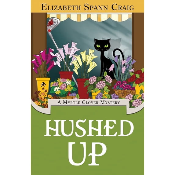 Myrtle Clover Cozy Mystery Hushed Up, Book 15, (Paperback)