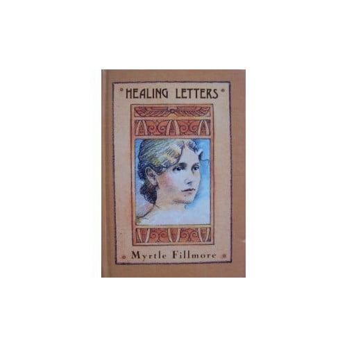 Pre-Owned Myrtle Fillmore's Healing Letters, 9780871591036, 0871591030, Hardcover,