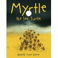 thumbnail image 1 of Myrtle the Sea Turtle: Coming Home, (Paperback), 1 of 1