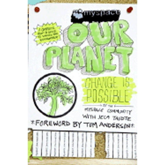 Myspace/Ourplanet : Change Is Possible