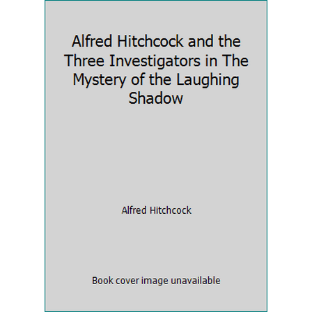 Pre-Owned Alfred Hitchcock and the Three Investigators in The Mystery of the Laughing Shadow (Paperback) 0394837754 9780394837758