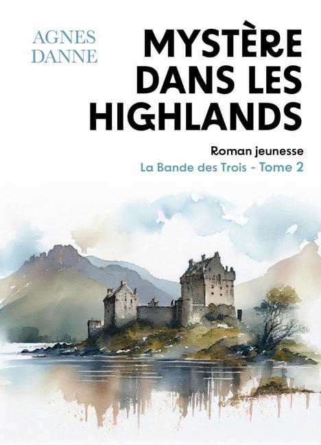 MystÃ¨re dans les Highlands: La Bande des Trois, tome 2, (Paperback)